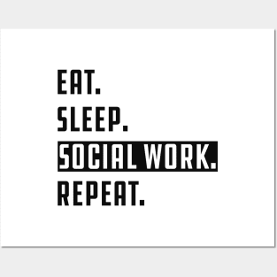 Social Worker - Eat Sleep Social Work Repeat Posters and Art